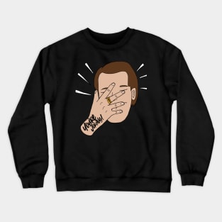 You're Joking Crewneck Sweatshirt